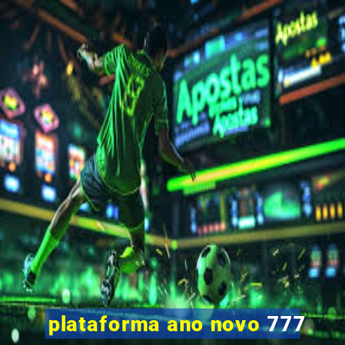 plataforma ano novo 777